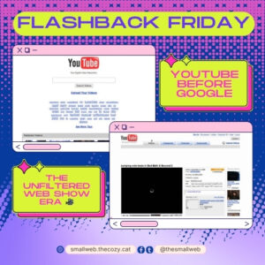 Flashback Friday 5# - Youtube | smallweb.thecozy.cat